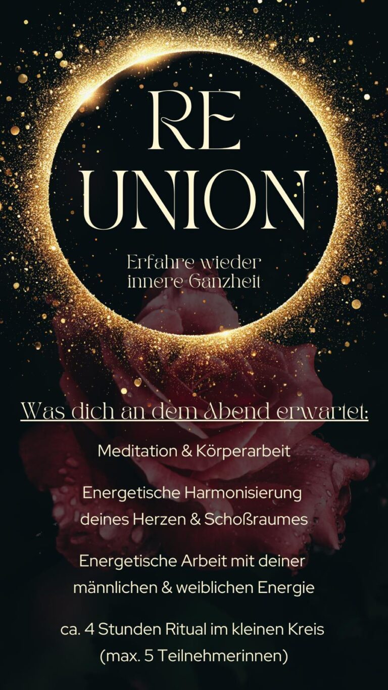 RE UNION – Event zur Wiedervereinigung von männlicher und weiblicher Energie mit Meditation, Körperarbeit und Ritual