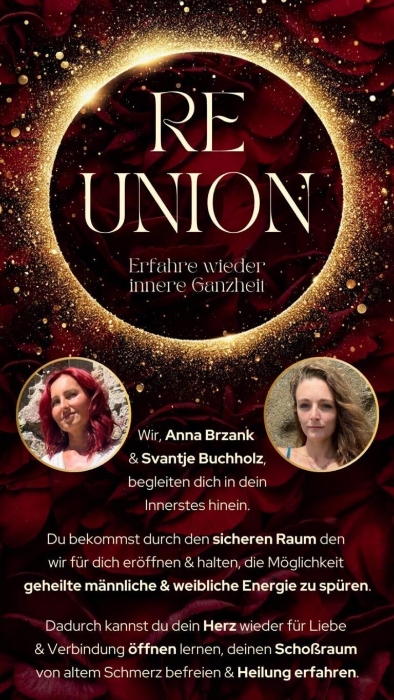 RE UNION – Event zur Wiedervereinigung von männlicher und weiblicher Energie mit Meditation, Körperarbeit und Ritual